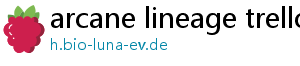 arcane lineage trello